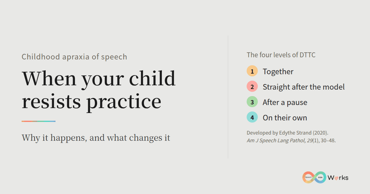 Childhood apraxia of speech: when your child resists practice